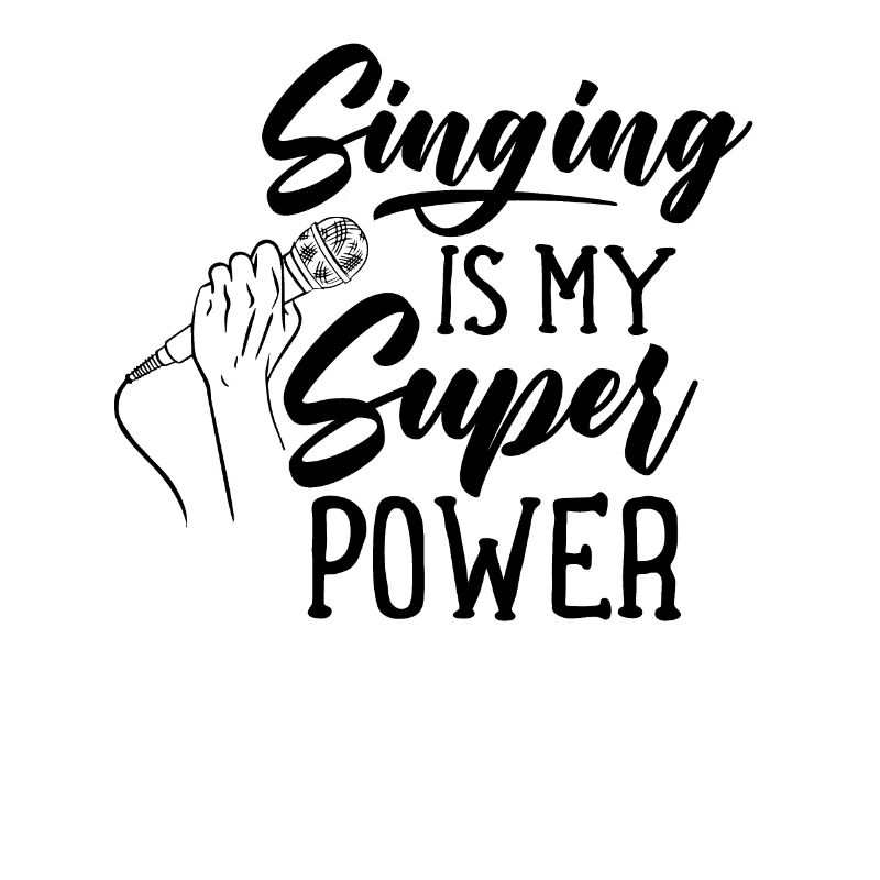 Singing Is My Superpower Singer Karaoke Singing