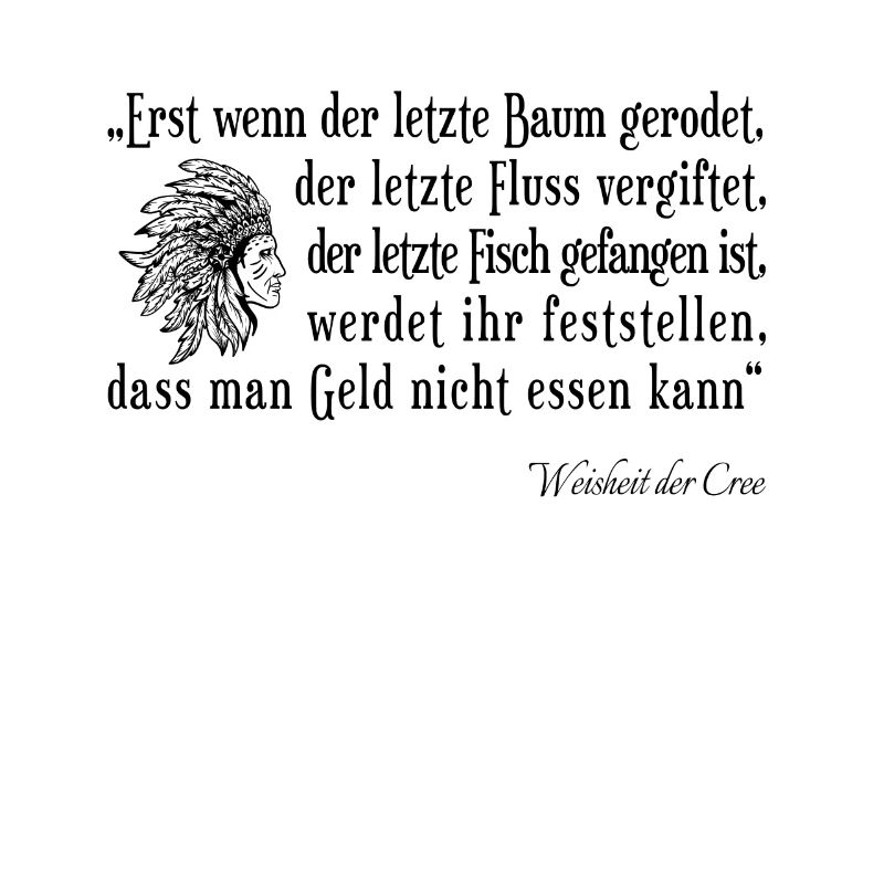 Erst wenn der letzte Baum gerodet