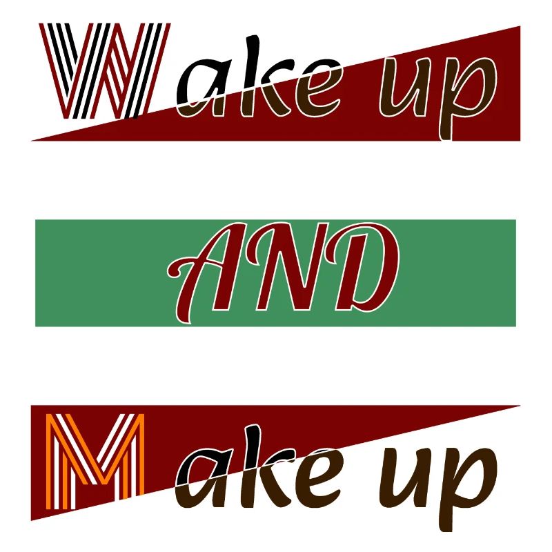 Wake Up and Make Up