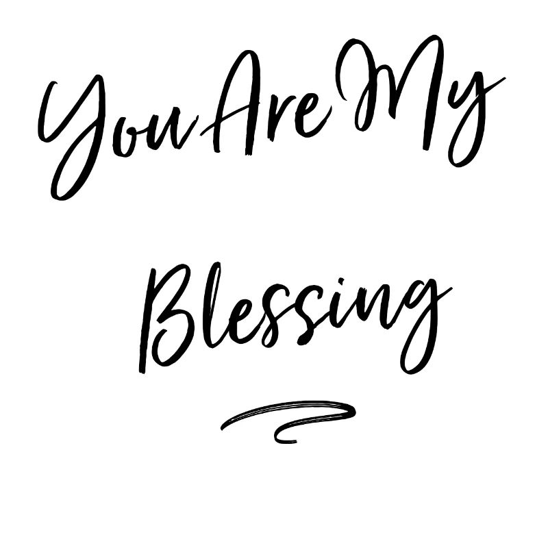 You are My Blessing