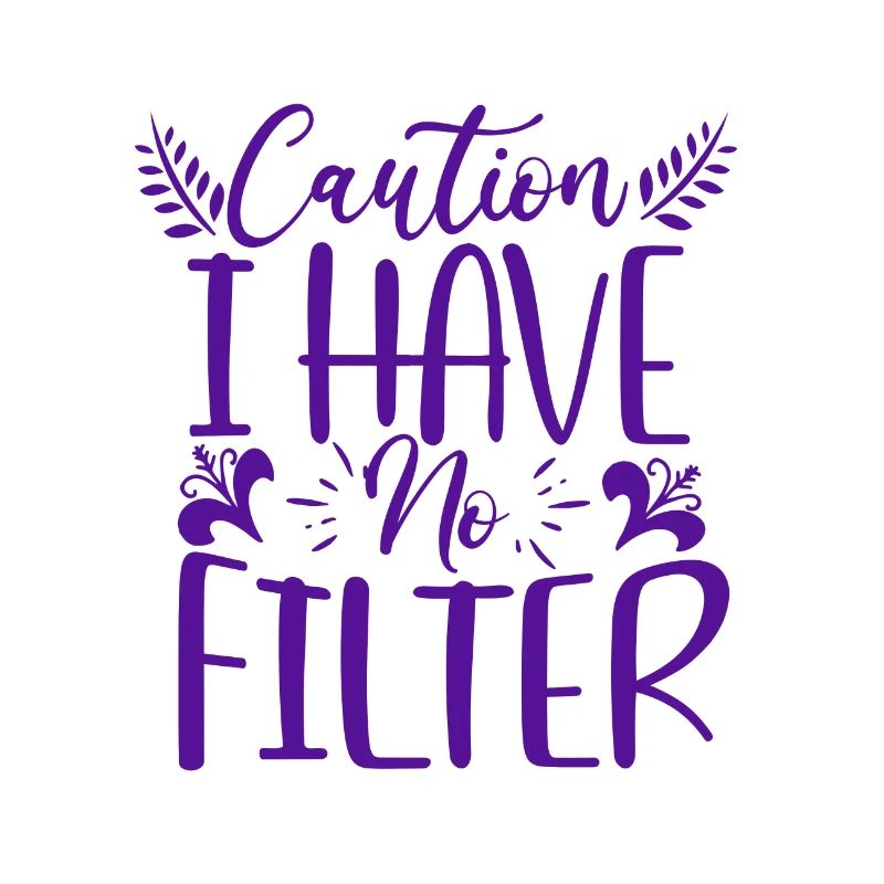 Sarkastische Geschenkvorsicht Ich habe keinen Filter Sarkasmus