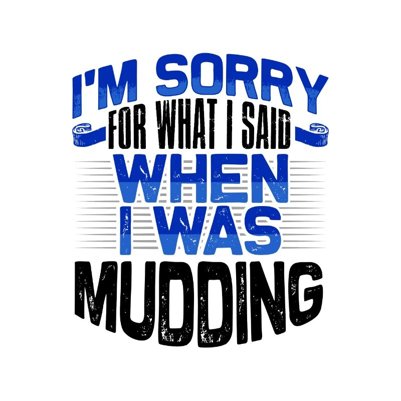 Cadeaux de boue Désolé pour ce que j’ai dit en Mudding