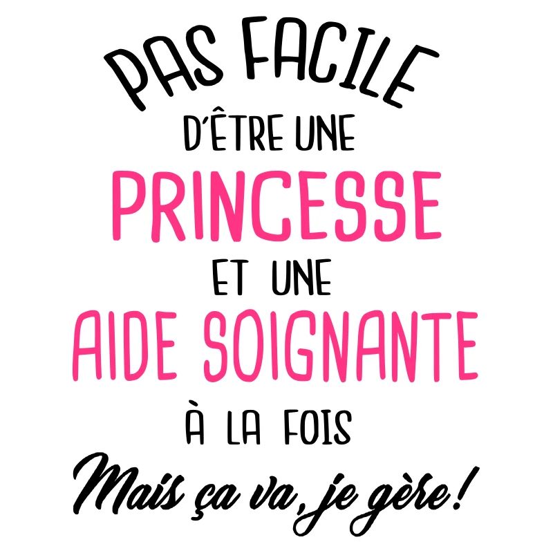 Pas facile d'être princesse et aide soignante