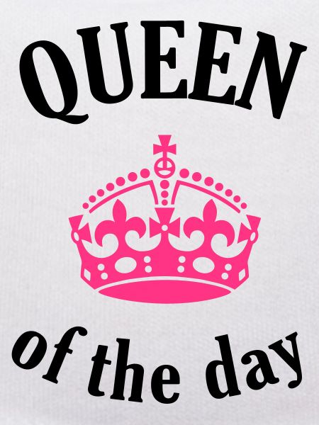 Queen of the day
