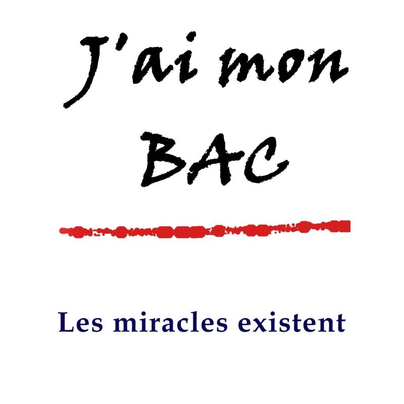 J'ai mon bac, les miracles existent
