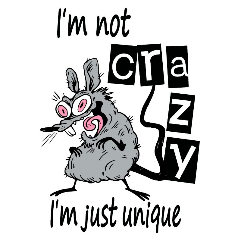 I'm not crazy I'm just unique, Weird Mouse