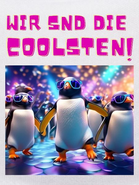 Die Coolsten!