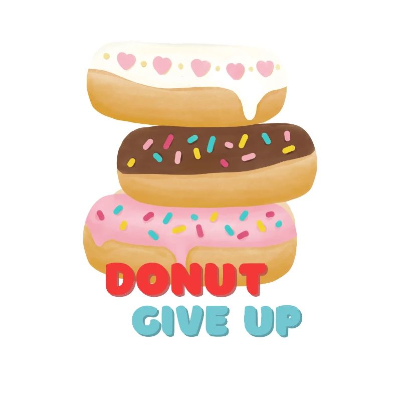 DONUT GIVE UP Stapel bunter Donuts mit motiviert