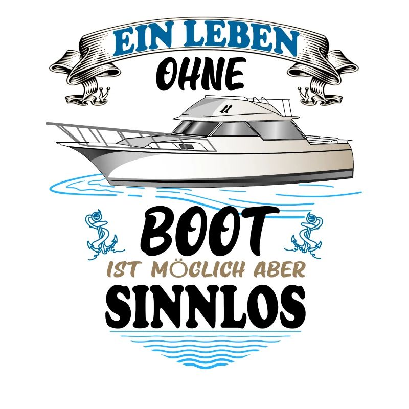Ein Leben ohne Boot Bootbesitzer Bootfahren gift