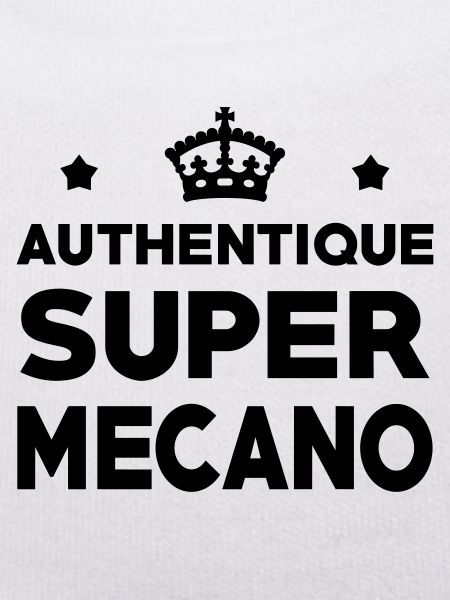 Authentique Super Mécano
