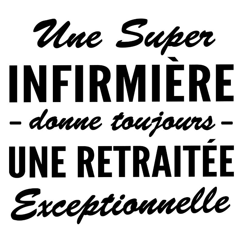 super infirmière - retraitée exceptionnelle