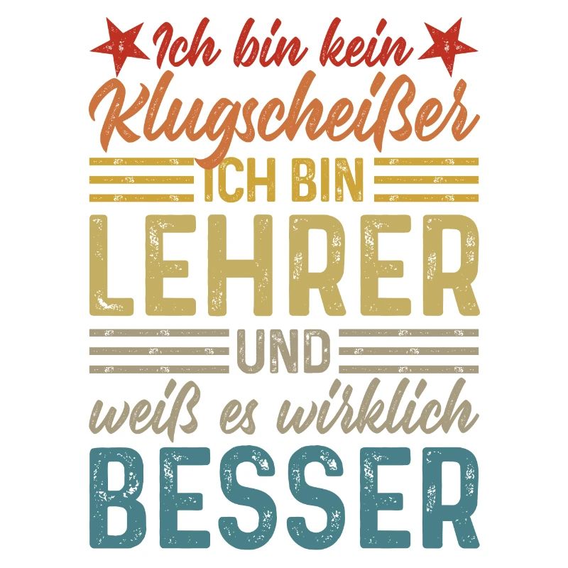 Ich bin kein Klugscheißer - lustiger Spruch Lehrer