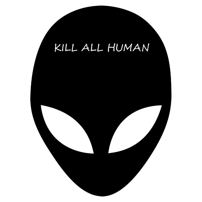KILL ALL HUMAN