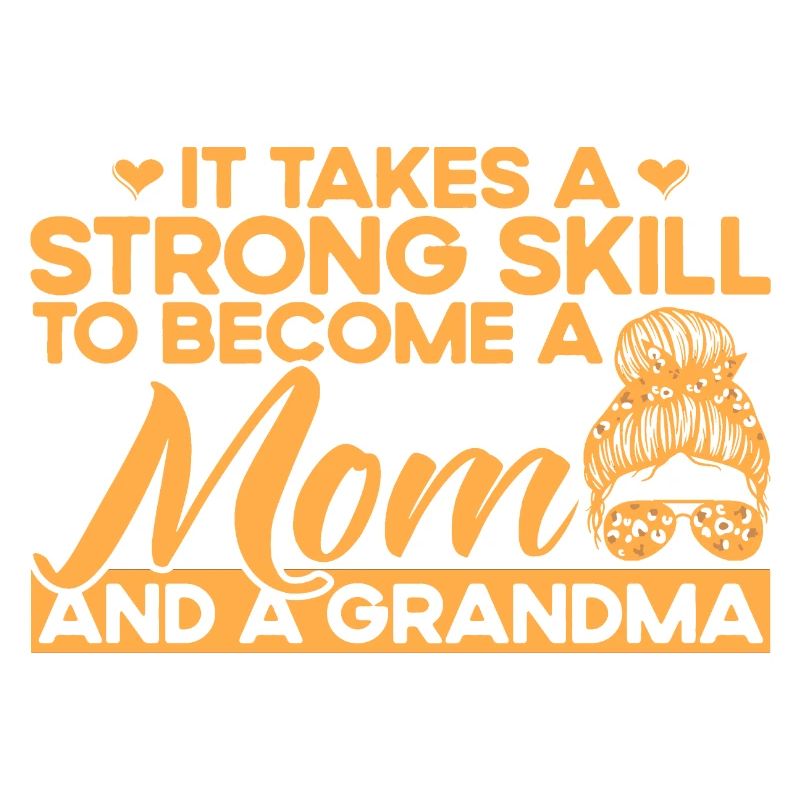 Es braucht ein starkes Geschick Mutter & Großmutte