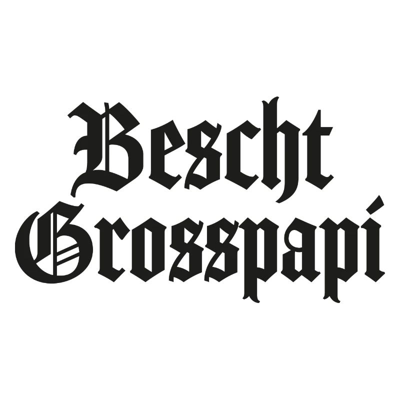 Dä bescht Grosspapi Schweiz Opa Schweizer Ätti