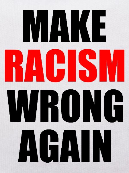make racism wrong again