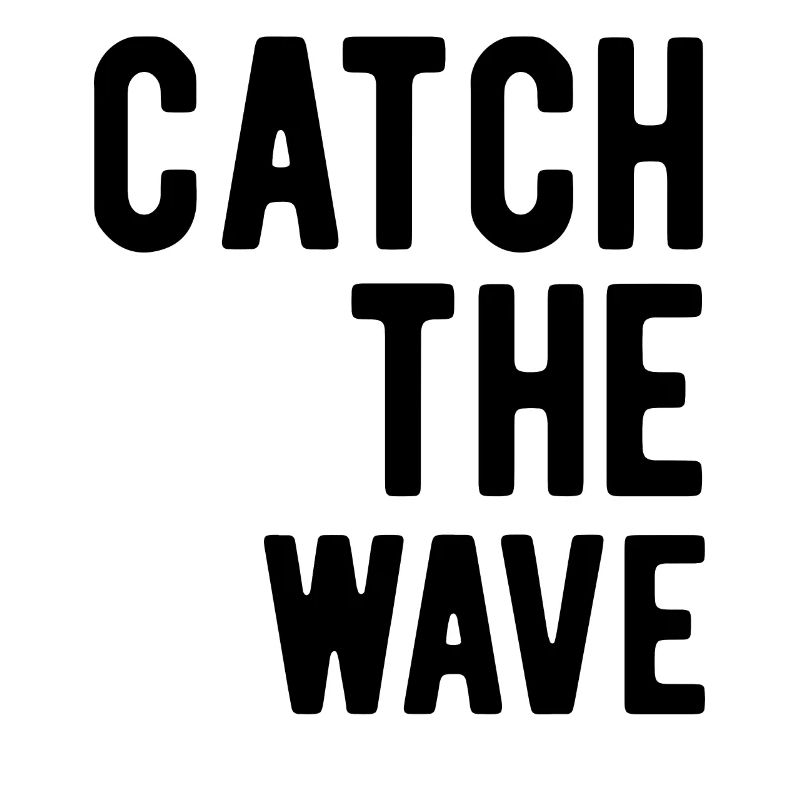 Catch the Wave