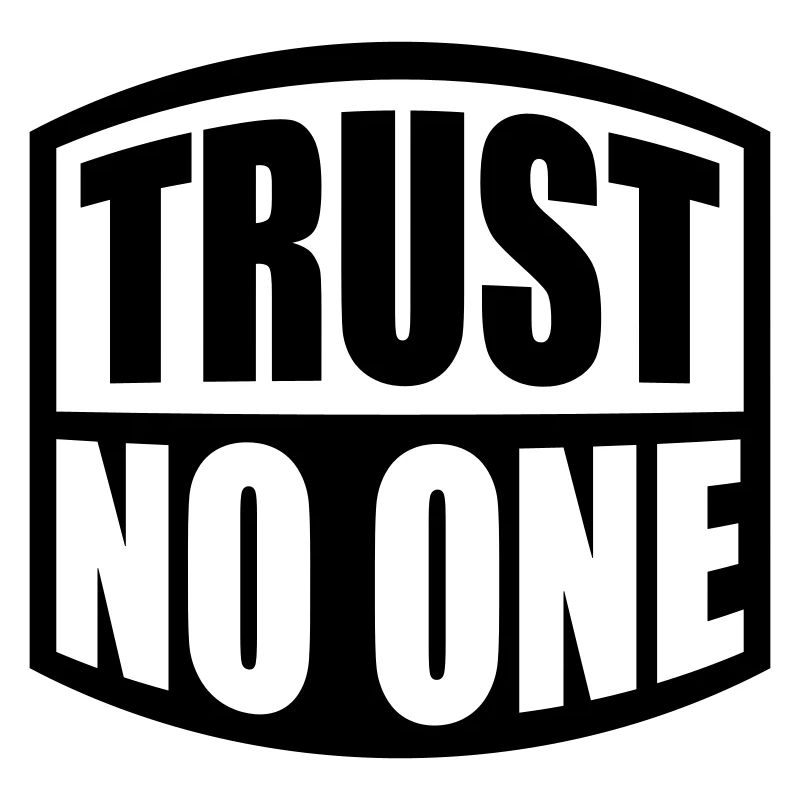 trust no one Zitat