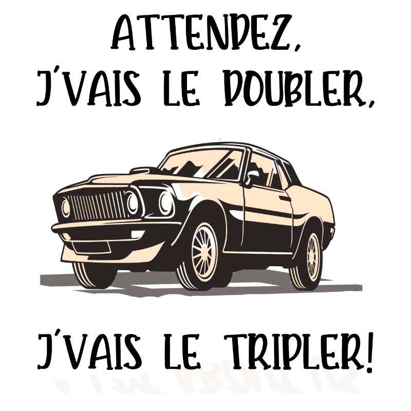 je vais le tripler