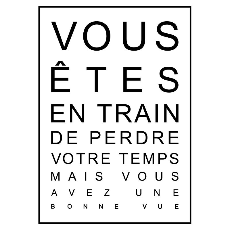 Vous êtes en train de perdre votre temps..