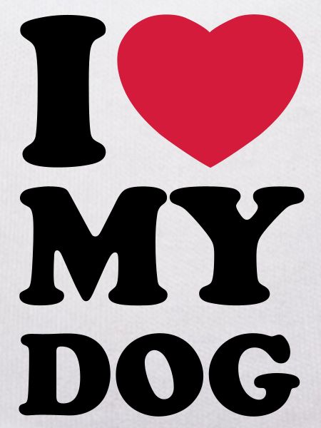 I love my dog