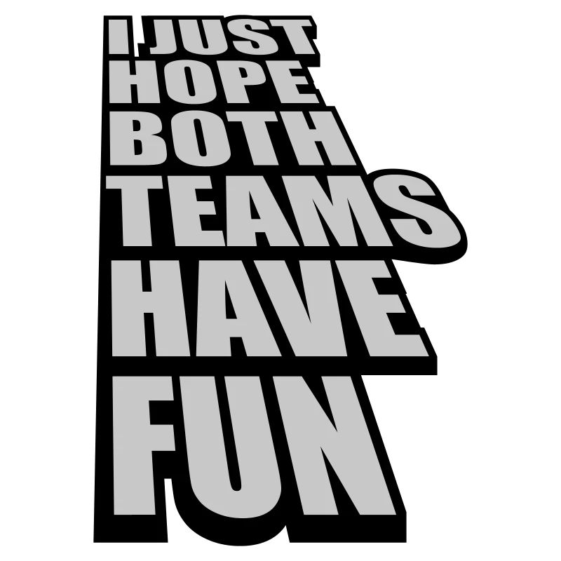 Both Teams Have Fun
