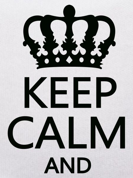 Königskrone Keep Calm Motiv