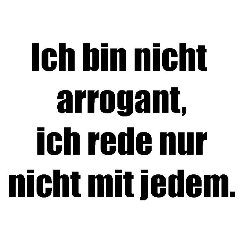 Spruch arrogant