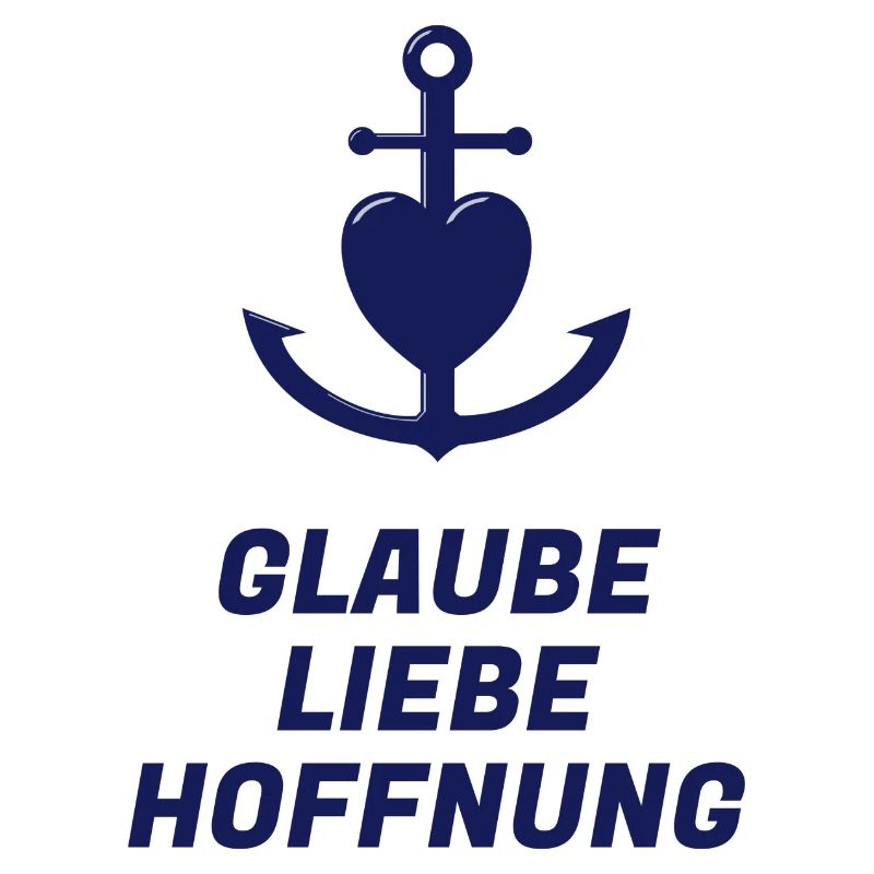 Glaube Liebe Hoffnung