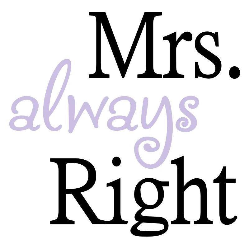 Mrs. always Right