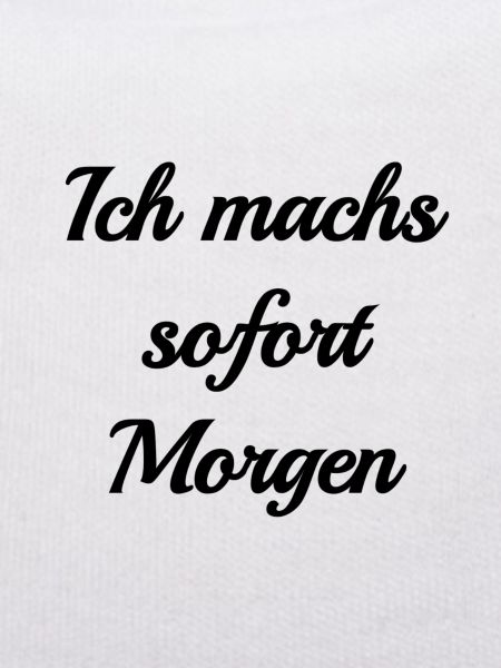 Ich machs sofort