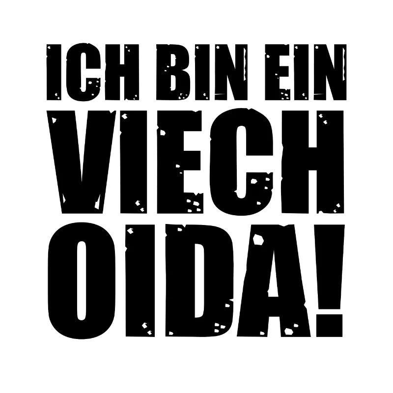 Ich bin ein Viech Oida! Viech Oida Geschenk Idee