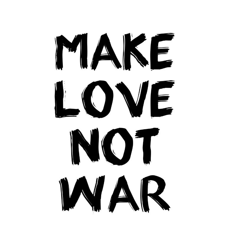 MAKE LOVE NOT WAR | Statement for peace