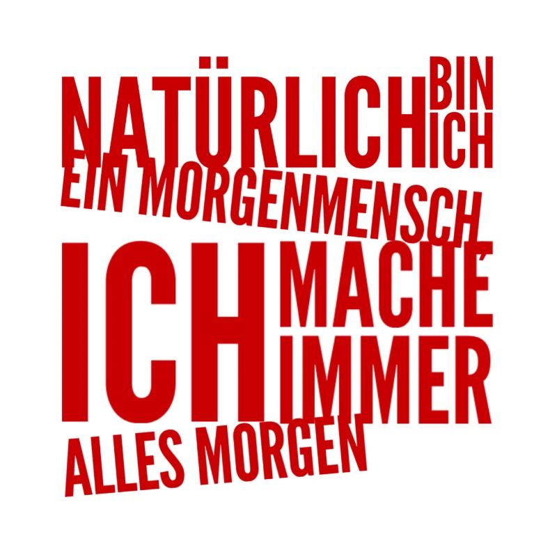 ich bin ein Morgenmensch