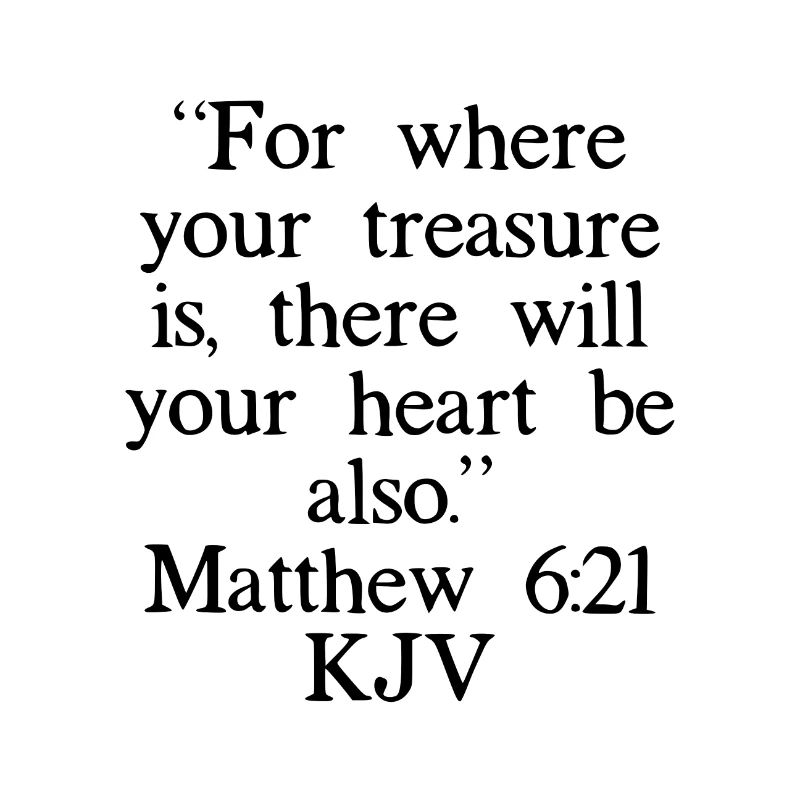 Matthäus 6:21 King James Version