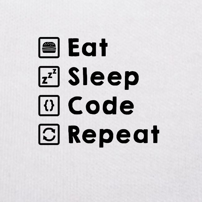 Eat Sleep Code Repeat