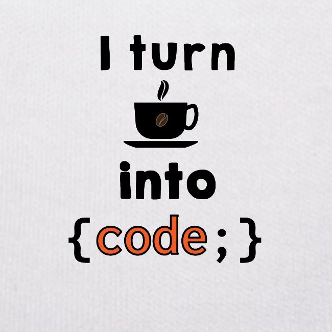 I turn coffee into code