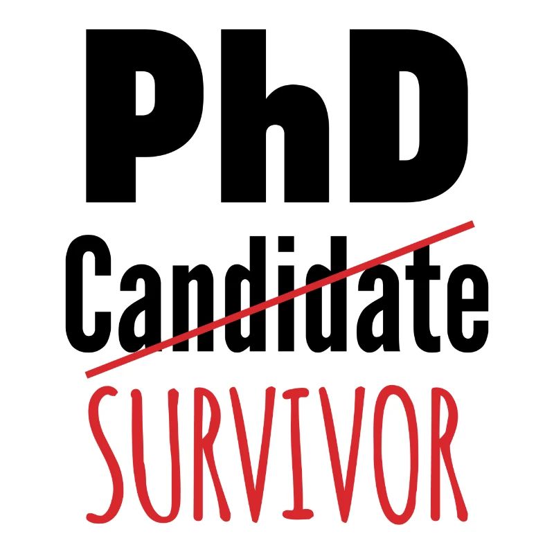 Phd Survivor Student Saying Gift