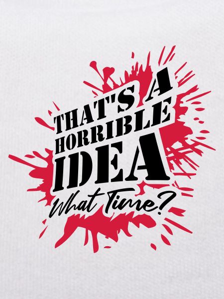 C’est une idée horrible
