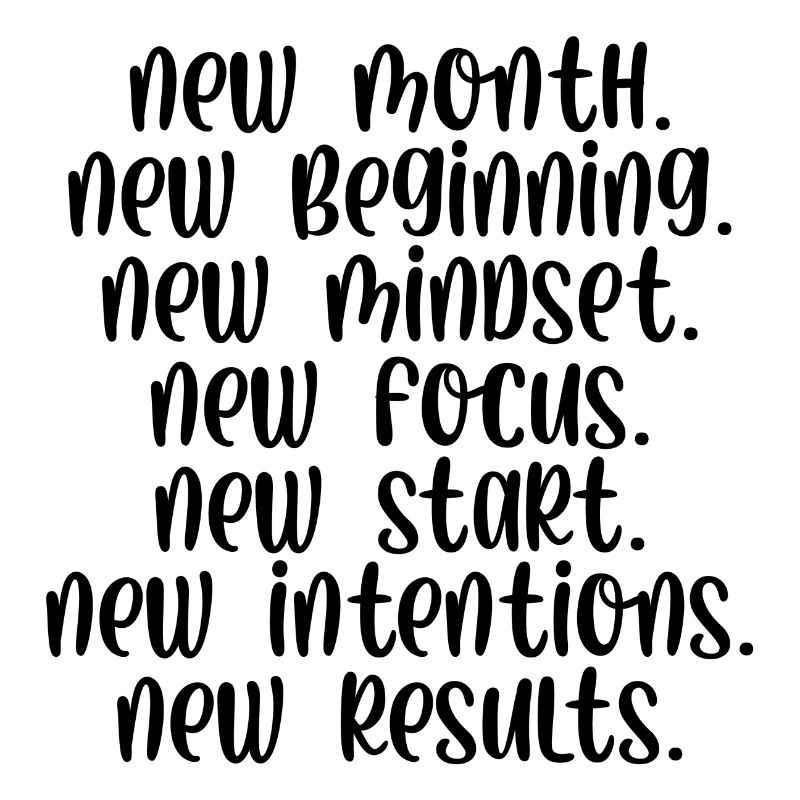 New month beginning mindset focus start