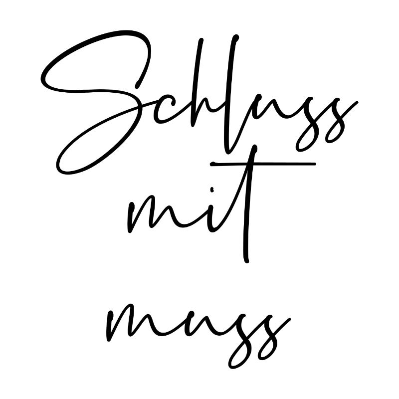 Schluss mit muss