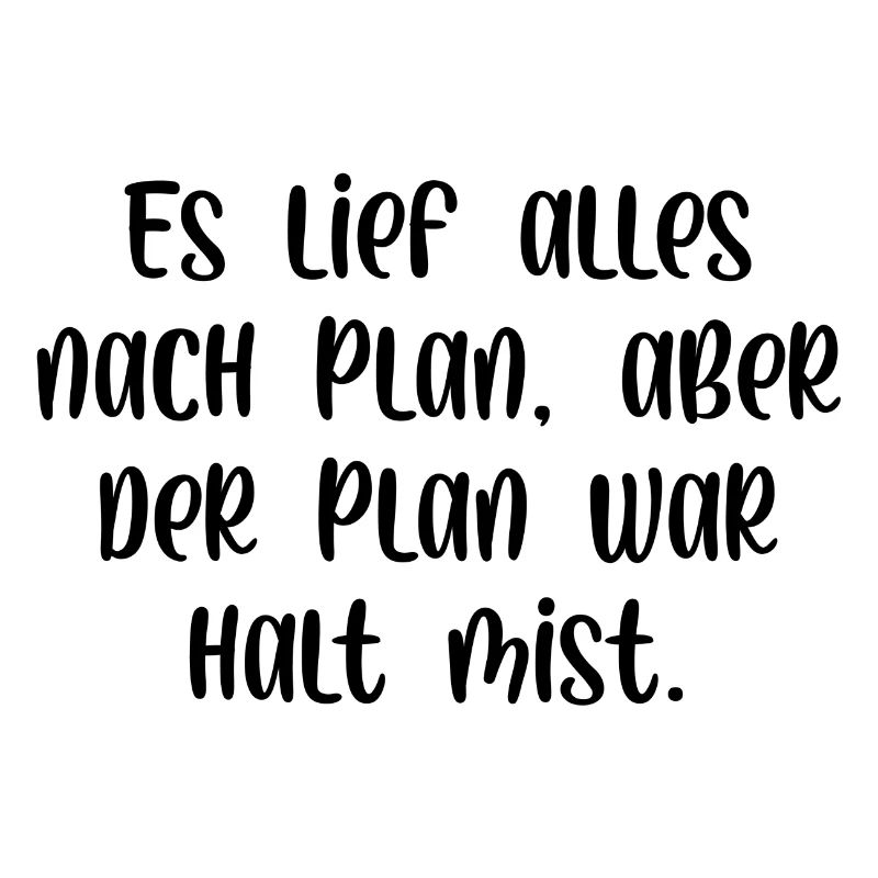 Es lief alles nach Plan aber der Plan war Mist