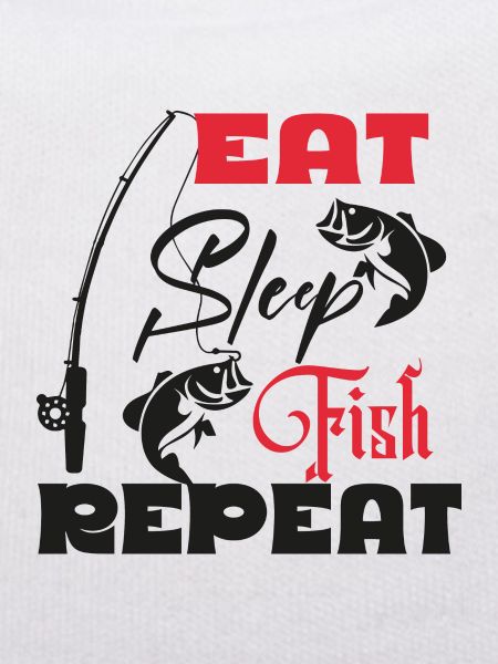 Eat Sleep Fish Repeat