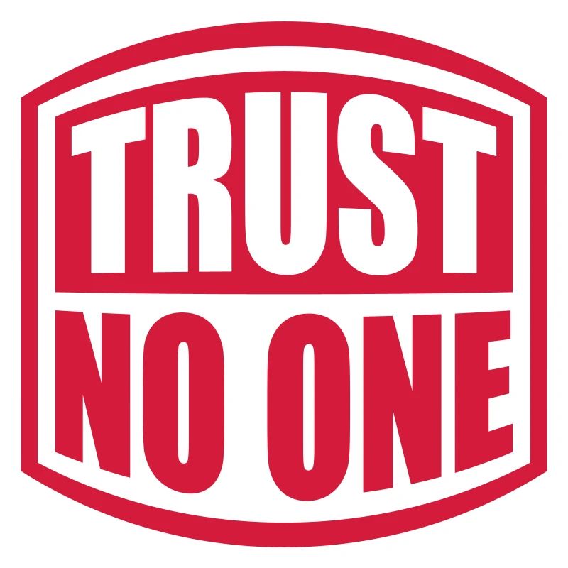 trust no one Zitat
