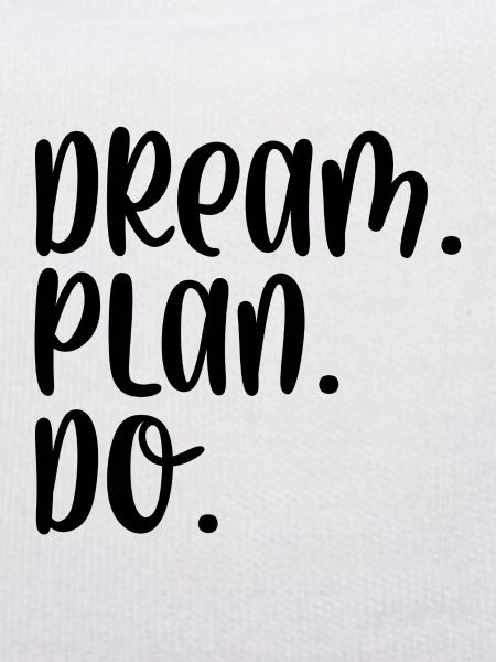 Dream Plan Do