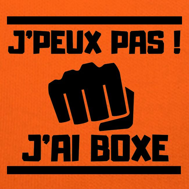 J PEUX PAS J AI BOXE