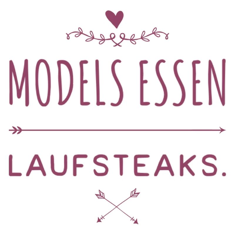 MODELS essen Lauf STEAKS +++ Funny and New Design!