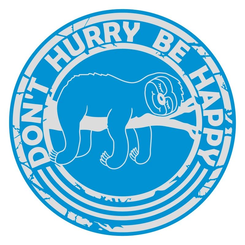 dont hurry be happy