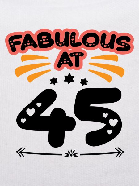 Fabulous At 45