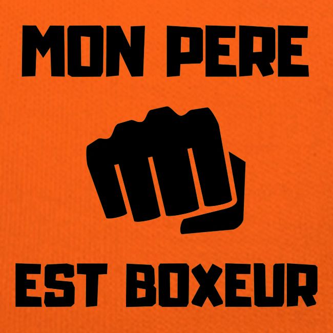 MON PERE EST BOXEUR